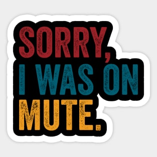 Sorry I Was On Mute Funny Chat Couple Sticker